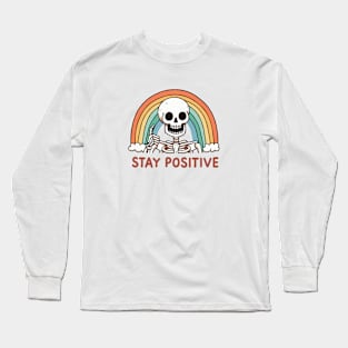 Skeleton Stay Positive Long Sleeve T-Shirt